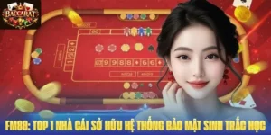 FM88: Top 1 Nhà Cái Sở Hữu Hệ Thống Bảo Mật Sinh Trắc Học