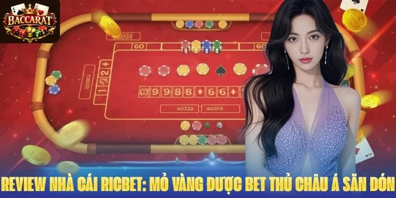 Review Nhà Cái RICBET: Mỏ Vàng Được Bet Thủ Châu Á Săn Đón