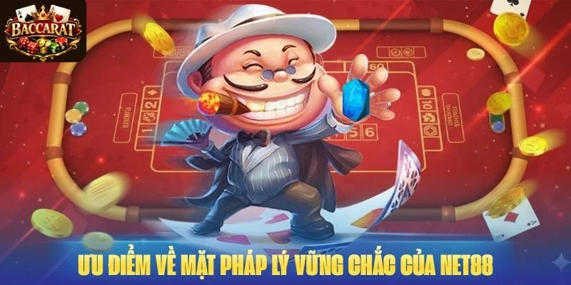 Ưu điểm về mặt pháp lý vững chắc của NET88