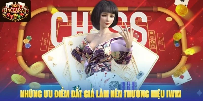 Những ưu điểm đắt giá làm nên thương hiệu IWIN 